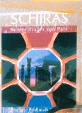 Shiraz: the color full fream of Pars (Persian-German)